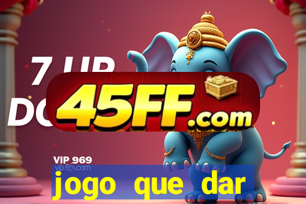 jogo que dar dinheiro no cadastro